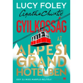 Lucy Foley - Gyilkosság az Alpesi Grand Hotelben
