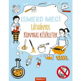 Ismerd meg! - Látványos konyhai kísérletek