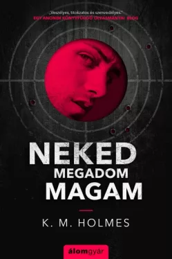 Neked megadom magam*