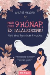 Már csak 9 hónap, és találkozunk!