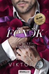   A múlt kísértése - bővített újrakiadás - A főnök 2. - Éldekorált