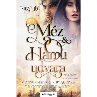 Méz és hamu udvara - Méz és jég trilógia 1.