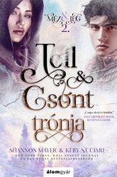 Toll és csont trónja - Méz és jég trilógia 2.