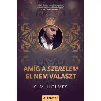 Amíg a szerelem el nem választ*