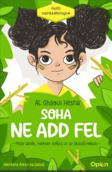   Soha ne add fel - Mese arról, hogyan győzd le az akadályokat