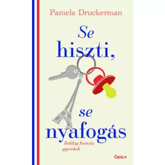Se hiszti, se nyafogás