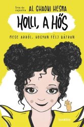 Holli, a hős - Mese arról, hogyan félj bátran