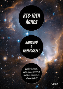 Kis-Tóth Ágnes - Randevú a kozmosszal