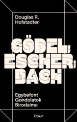 Douglas R. Hofstadter - Gödel, Escher, Bach - Egybefont Gondolatok Birodalma
