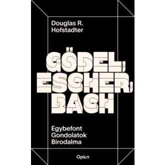 Douglas R. Hofstadter - Gödel, Escher, Bach - Egybefont Gondolatok Birodalma