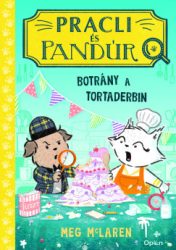 Pracli és Pandúr - Botrány a tortaderbin