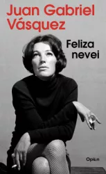 Juan Gabriel Vásquez - Feliza nevei