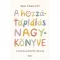 Okos Tímea Kitti - A hozzátáplálás nagykönyve - A kanalas etetéstől a BLW-ig