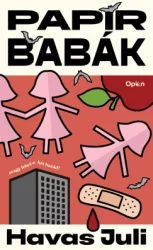 Havas Juli - Papírbabák - avagy lehet-e két hazád?