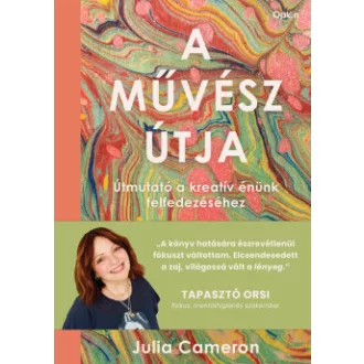Julia Cameron - A művész útja - Útmutató a kreatív énünk felfedezéséhez