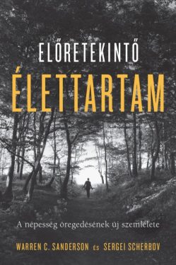 Előretekintő élettartam - A népesség öregedésének új szemlélete