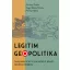 Legitim geopolitika - Tanulmányok a klasszikus német geopolitikáról
