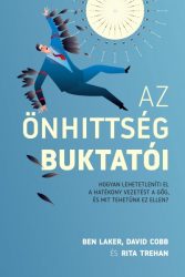   Az önhittség buktatói - Hogyan lehetetleníti el a hatékony vezetést a gőg, és mit tehetünk ez ellen?