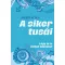 A siker tusái - Légy te is életed bajnoka!
