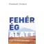 Fehér ég alatt