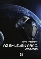 Az emlékek ára I. - Kirajzás