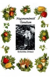 Nagymamámtól tanultam