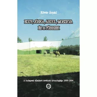 Eddy, Jóska, Abdul, Moszkva és a többiek