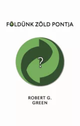 Robert G. Green - Földünk zöld pontja