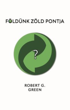 Robert G. Green - Földünk zöld pontja