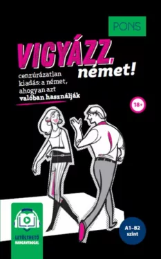 PONS Vigyázz, német! - online hanganyaggal - cenzúrázatlan kiadás
