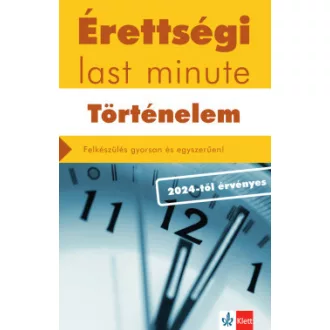   Érettségi Last minute - Történelem - Felkészülés gyorsan és egyszerűen!