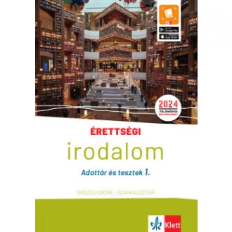 Érettségi - Irodalom - Adattár és tesztek 1.