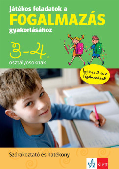 Játékos feladatok a fogalmazás gyakorlásához 3-4. osztályosoknak