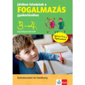   Játékos feladatok a fogalmazás gyakorlásához 3-4. osztályosoknak