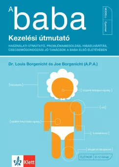 Dr. Louis Borgenicht - Joe Borgenicht - A baba - Kezelési útmutató
