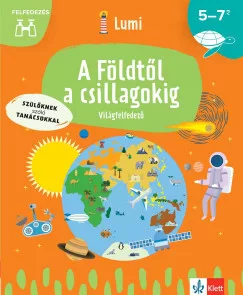 Chiara Piroddi - A Földtől a csillagokig - Világfelfedező 5-7 éveseknek