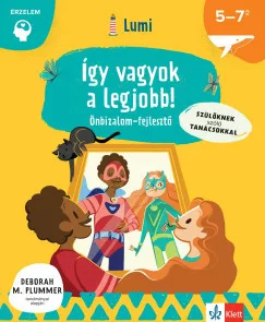 Chiara Piroddi - Így vagyok a legjobb! - Önbizalomfejlesztő 5-7 éveseknek