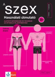 Felicia Zopol - A szex - Használati útmutató
