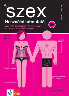 Felicia Zopol - A szex - Használati útmutató