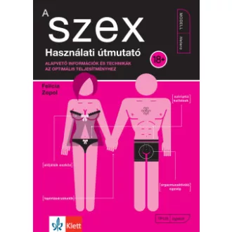 Felicia Zopol - A szex - Használati útmutató
