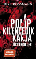 A polip kilencedik karja - Ökothriller