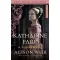 Katharine Parr - A hatodik feleség