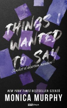 Things I Wanted To Say - Amiket el akartam mondani