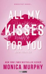   All My Kisses For You - Minden csókom a tiéd - Éldekorált