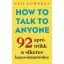 Leil Lowndes - How to Talk to Anyone - 92 apró trükk a sikeres kapcsolatépítéshez