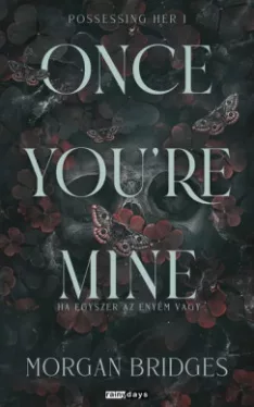 Once You're Mine - Ha egyszer az enyém vagy - Éldekorált