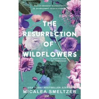   The Resurrection of Wildflowers - A Vadvirágok feltámadása - Éldekorált
