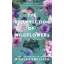 The Resurrection of Wildflowers - A Vadvirágok feltámadása - Éldekorált