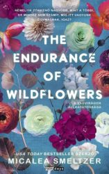   The Endurance of Wildflowers - A vadvirágok állhatatossága - Éldekorált