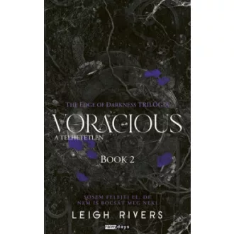 Leigh Rivers - Voracious - A telhetetlen - Éldekorált